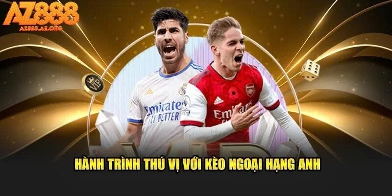 Tổng Quan Về Kèo Ngoại Hạng Anh – Hướng Dẫn Chi Tiết Cho Người Mới